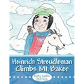 Heinrich Streudleman Climbs Mt. Baker