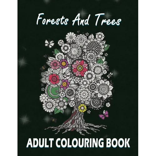 Forests and Trees Adult Colouring Book: 30 Forests and Trees Adult Colouring Images