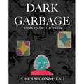 Dark Garbage & Poef's Second Head