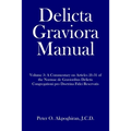 Delicta Graviora Manual: Volume 3: A Commentary on Articles 21-31 of the Normae de Gravioribus Delictis Congregationi pro Doctrina Fidei Reservatis
