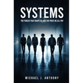 Systems: The Forces That Shape Us And The Price We All Pay
