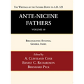Ante-Nicene Fathers: Translations of the Writings of the Fathers Down to A.D. 325, Volume 10