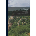 Italy; With Sketches of Spain and Portugal
