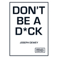 Don't Be a D*ck: A Self-Help Guide to Being F*cking Awesome