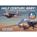 Half Century, Baby! - Fifty Years of the Grumman F-14 Tomcat