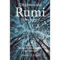Desconocido Rumi: Selección de Rubaís de Maulana Jalaluddin Rumi y Comentarios por Nevit O. Ergin