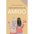 Como Identificar a un Amigo