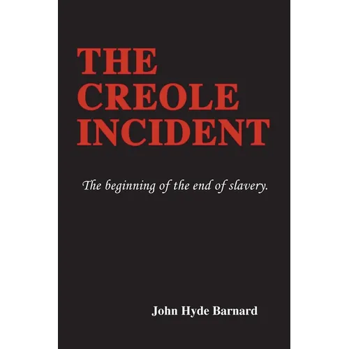The Creole Incident: The beginning of the end of slavery