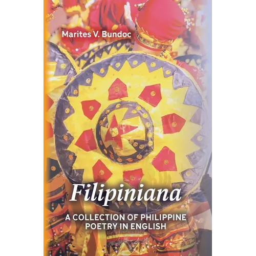 Filipiniana: A Collection of Philippine Poetry in English