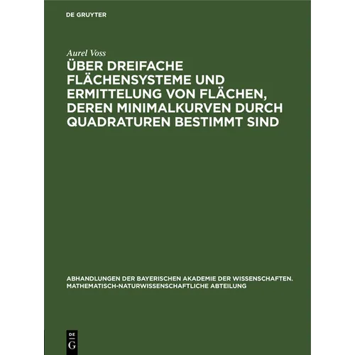 Über Dreifache Flächensysteme Und Ermittelung Von Flächen, Deren Minimalkurven Durch Quadraturen Bestimmt Sind