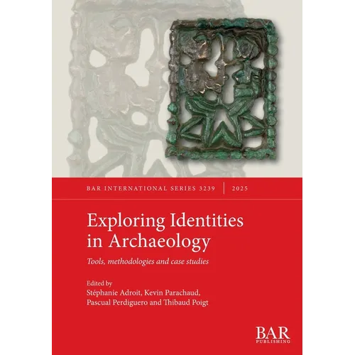 Exploring Identities in Archaeology: Tools, methodologies and case studies
