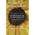 Rejoicing In Life's "Melissa Moments": The Joys Of Faith And The Challenges Of Life