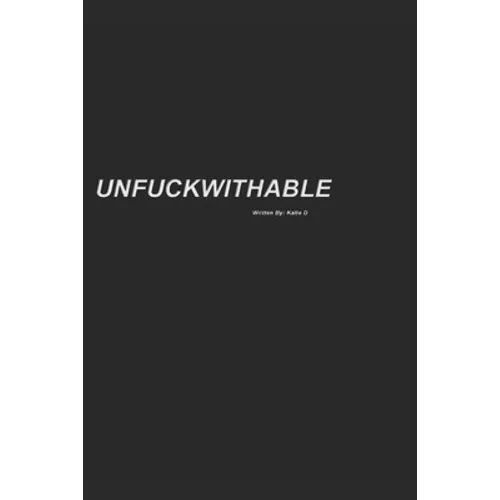 Unfuckwithable: How to Find Your Inner Badass