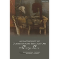 An Anthology of Contemporary Bengali Plays by Bratya Basu