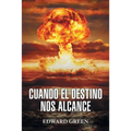 Cuando El Destino Nos Alcance