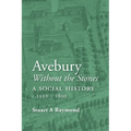 Avebury without the Stones: a Social History c.1550-1800