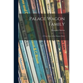 Palace Wagon Family; a True Story of the Donner Party
