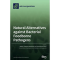 Natural Alternatives against Bacterial Foodborne Pathogens