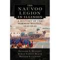 Nauvoo Legion in Illinois: A History of the Mormon Militia, 1841-1846