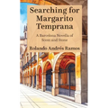 Searching for Margarito Temprana: A Barcelona Novella of Scent and Stone