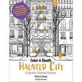 Color & Sleuth: Haunted City: A Spooky Coloring Mystery - Includes 40+ Coloring Pages, Clue Notebook Sheets, and Downloadable Coloring Poster