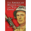 The American Mission and the 'Evil Empire'