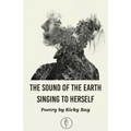 The Sound of the Earth Singing to Herself