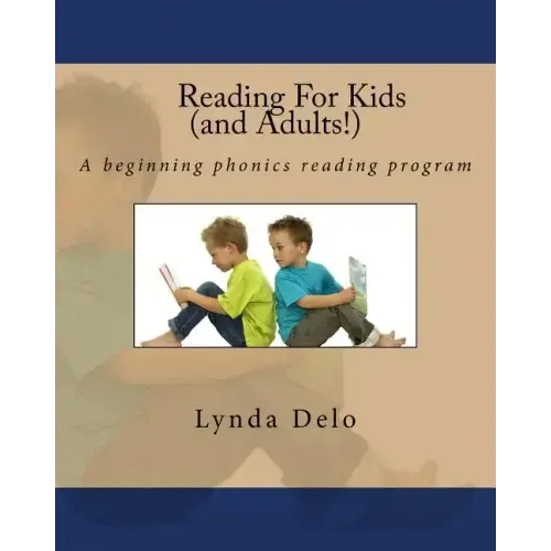 Reading For Kids (and Adults!): A beginning phonics reading program