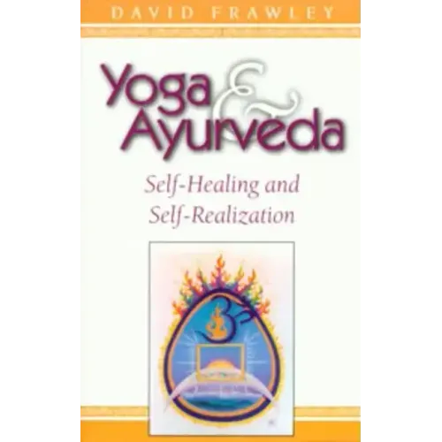 Yoga & Ayurveda: Self-Healing and Self-Realization