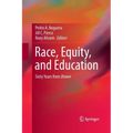 Race, Equity, and Education: Sixty Years from Brown