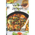 Anti-Inflamatory Gluten Free Cookbook: A Complete 1-Week Recipes Meal Plan