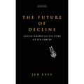 The Future of Decline: Anglo-American Culture at Its Limits