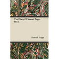 The Diary Of Samuel Pepys 1661