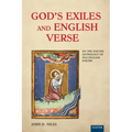 God's Exiles and English Verse: On The Exeter Anthology of Old English Poetry