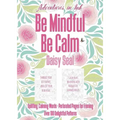 Adventures in Ink, Be Mindful Be Calm: Large Format