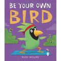 Be Your Own Bird