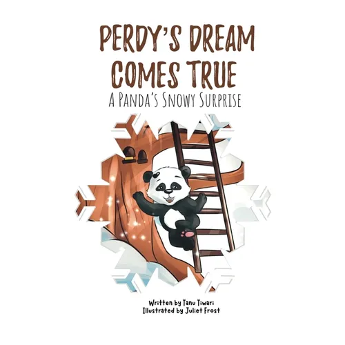 Perdy's Dream Comes True: A Panda's Snowy Surprise (A story of hope and triumph with visualization activity for 2-6 year old preschool and kindergarte