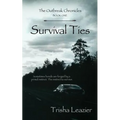 The Outbreak Chronicles, Survival Ties