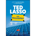 Ted Lasso and Philosophy: No Question Is Into Touch