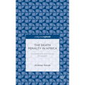 The Death Penalty in Africa: Foundations and Future Prospects