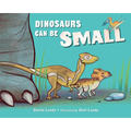 Dinosaurs Can Be Small