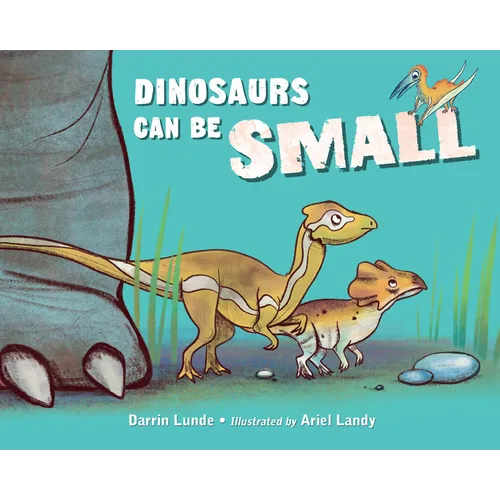 Dinosaurs Can Be Small