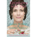 Epiphany with Tea: A Pride and Prejudice Variation