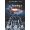 The Haunting of Strathmoor Heights: A Mystery/Ghost Story