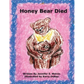 Honey Bear Died