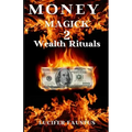 Money Magick 2: Wealth Rituals