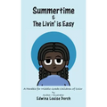 Summertime & the Livin' is Easy