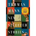 Thomas Mann: New Selected Stories
