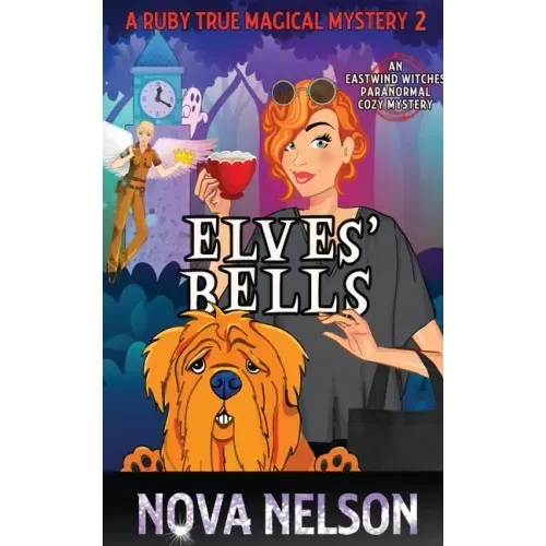 Elves' Bells: An Eastwind Witches Paranormal Cozy Mystery
