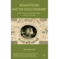 Romanticism and the Gold Standard: Money, Literature, and Economic Debate in Britain 1790-1830